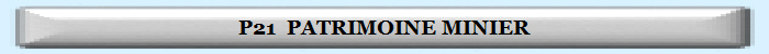 P21  PATRIMOINE MINIER